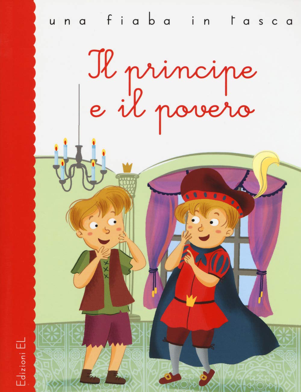 Il principe e il povero (Una fiaba in tasca) Children's books