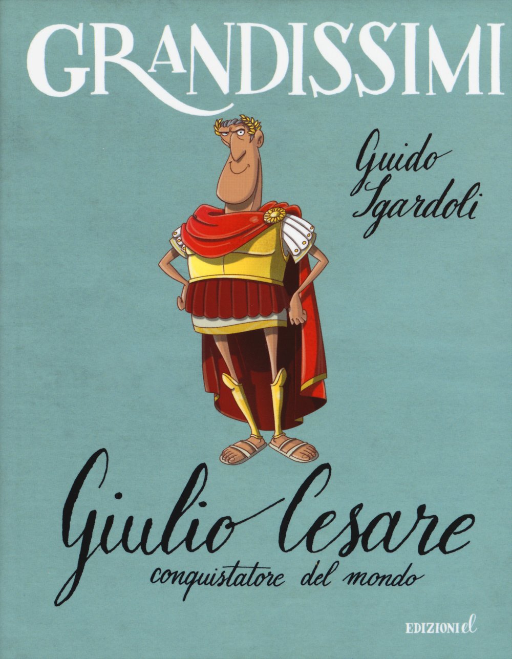 Giulio Cesare, conquistatore del mondo Non-fiction books for kids