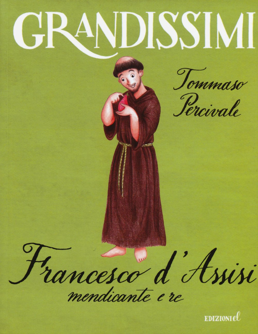 Francesco d'Assisi, mendicante e re Non-fiction