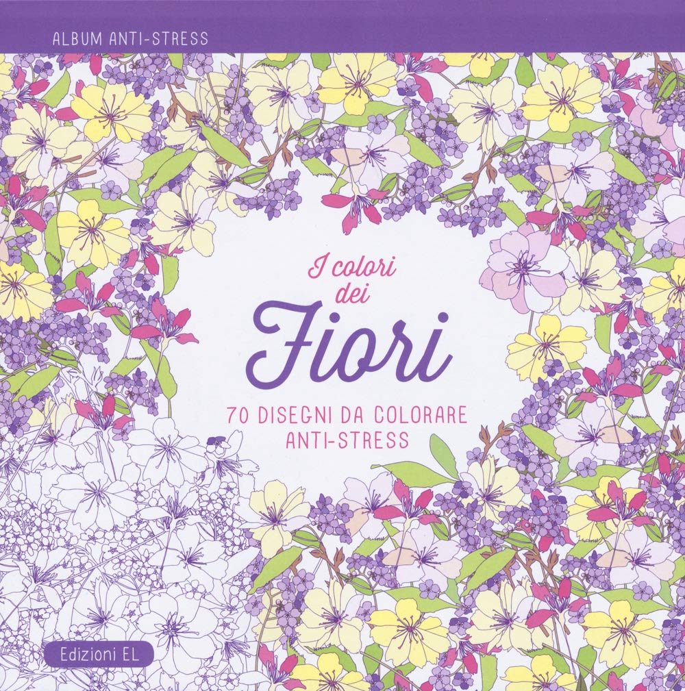 I colori dei fiori. Album anti-stress Hobbies & Crafts