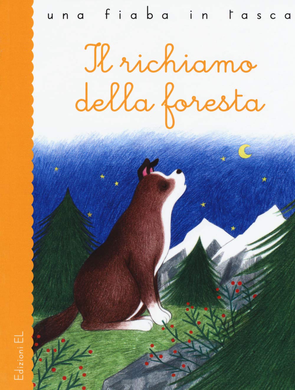 Il richiamo della foresta da Jack London (Una fiaba in tasca) Children's books