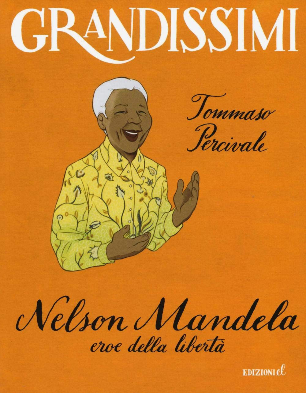 Nelson Mandela, eroe della libertà Non-fiction