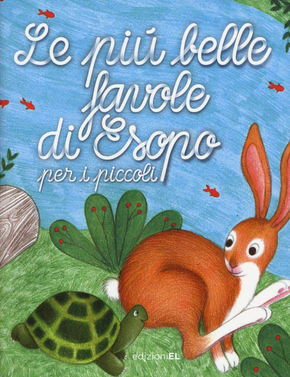 Le più belle favole di Esopo per i piccoli (Narrativa) Contemporary literature