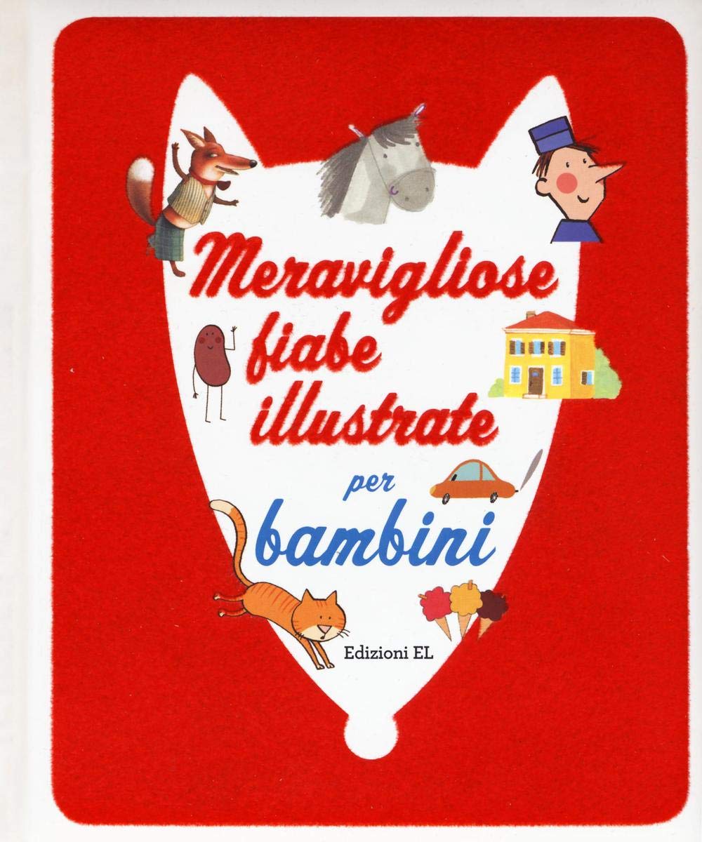 Meravigliose fiabe illustrate per bambini. Ediz. illustrata book