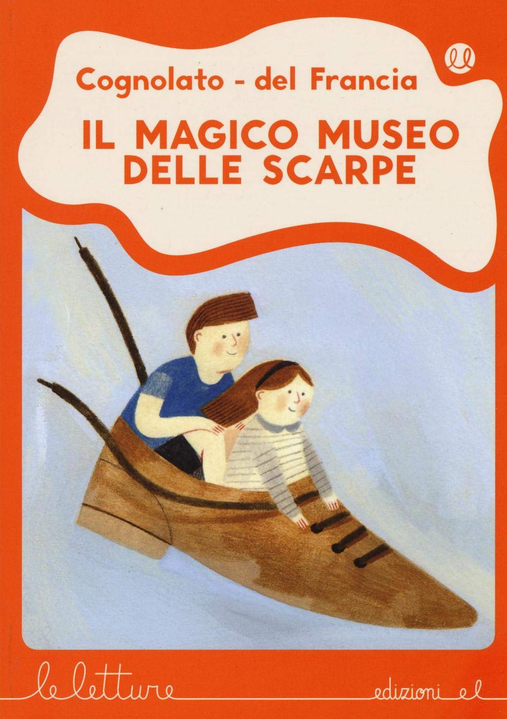 Il magico museo delle scarpe (Le letture) Novels & Short Stories