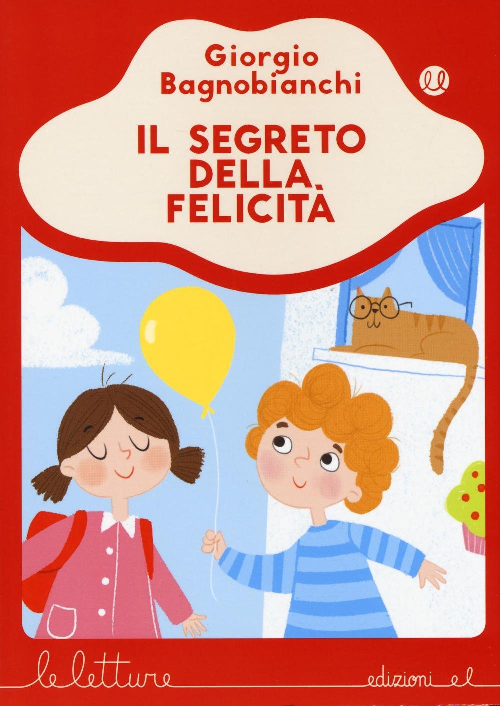 Il segreto della felicità (Le letture) Novels & Short Stories
