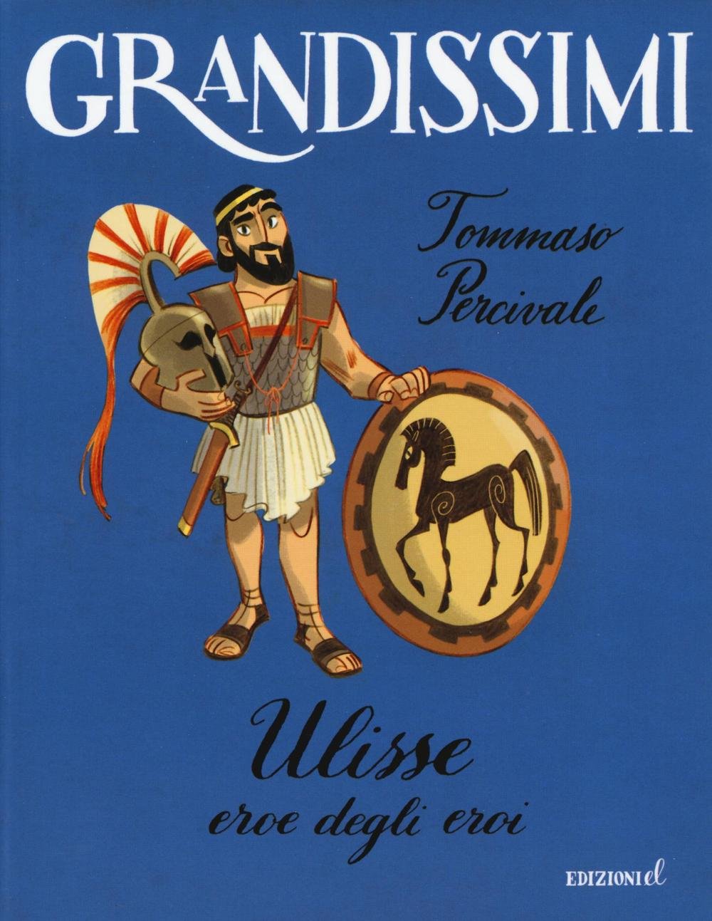 Ulisse. Eroe degli eroi Fairy Tales & Legends