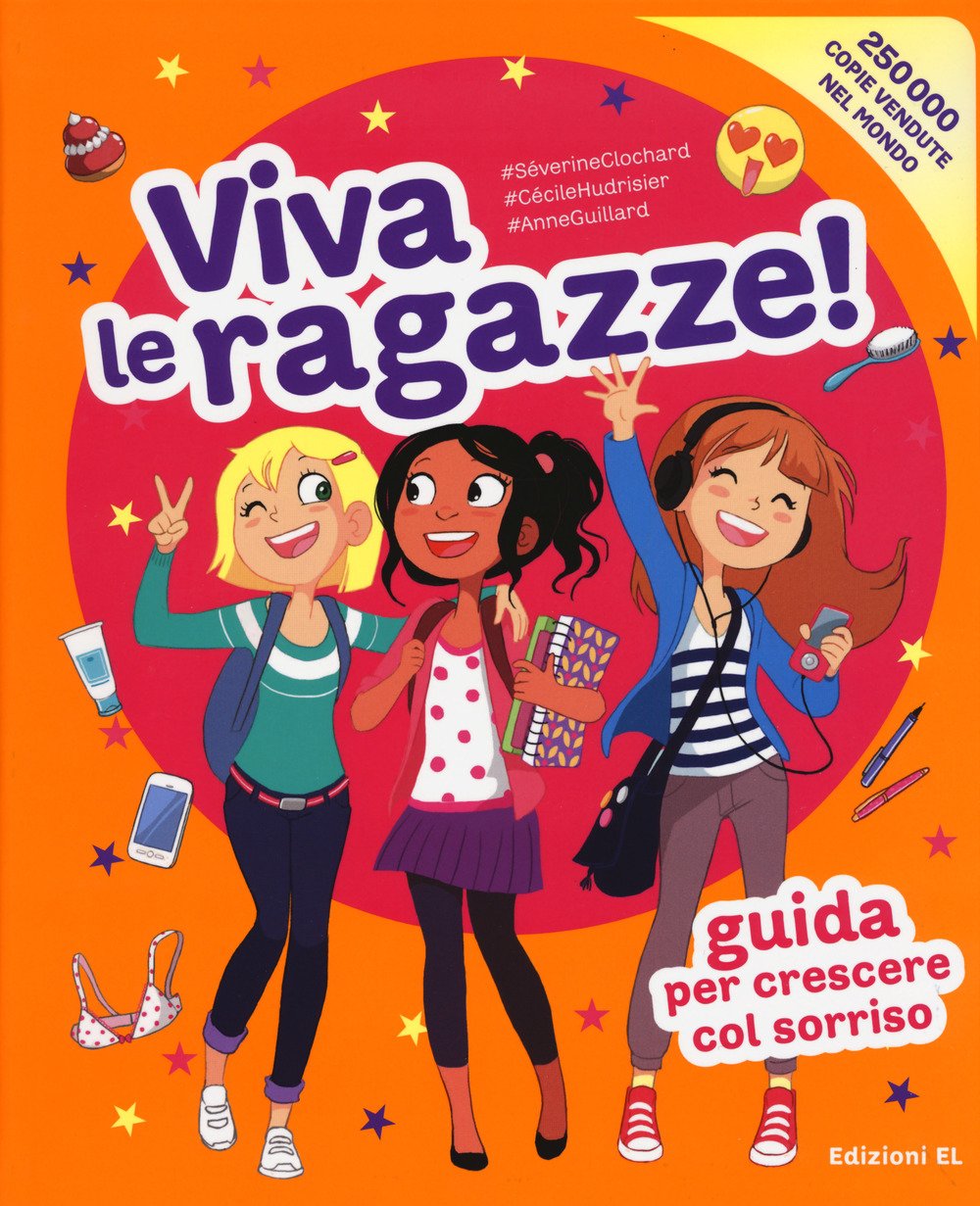 Viva le ragazze! Guida per crescere col sorriso Non-fiction