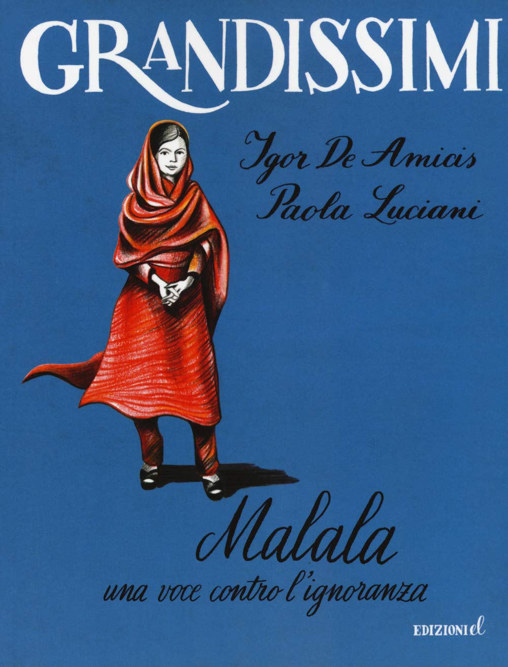 Malala. Una voce contro l'ignoranza (Grandissimi) Non-fiction