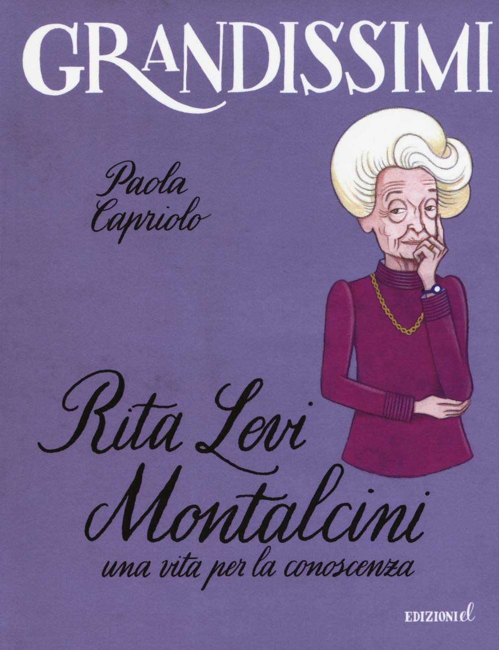 Rita Levi Montalcini. Una vita per la conoscenza Non-fiction