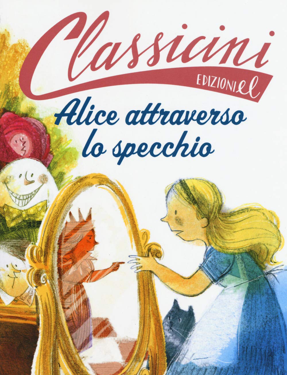 Alice attraverso lo specchio da Lewis Carroll. Classicini. Ediz. a colori book