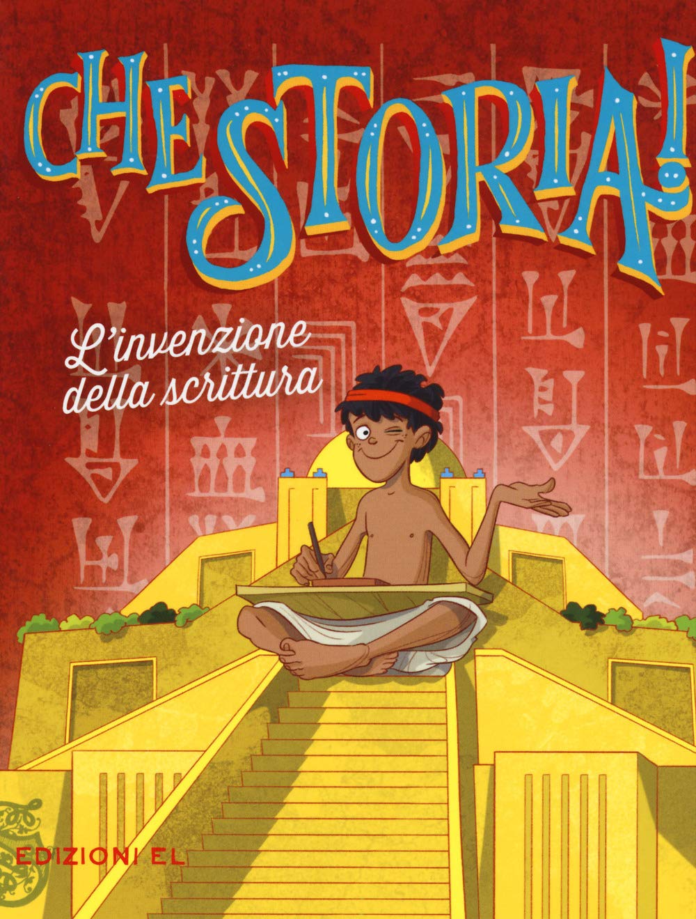 L'invenzione della scrittura (Che storia!) Non-fiction