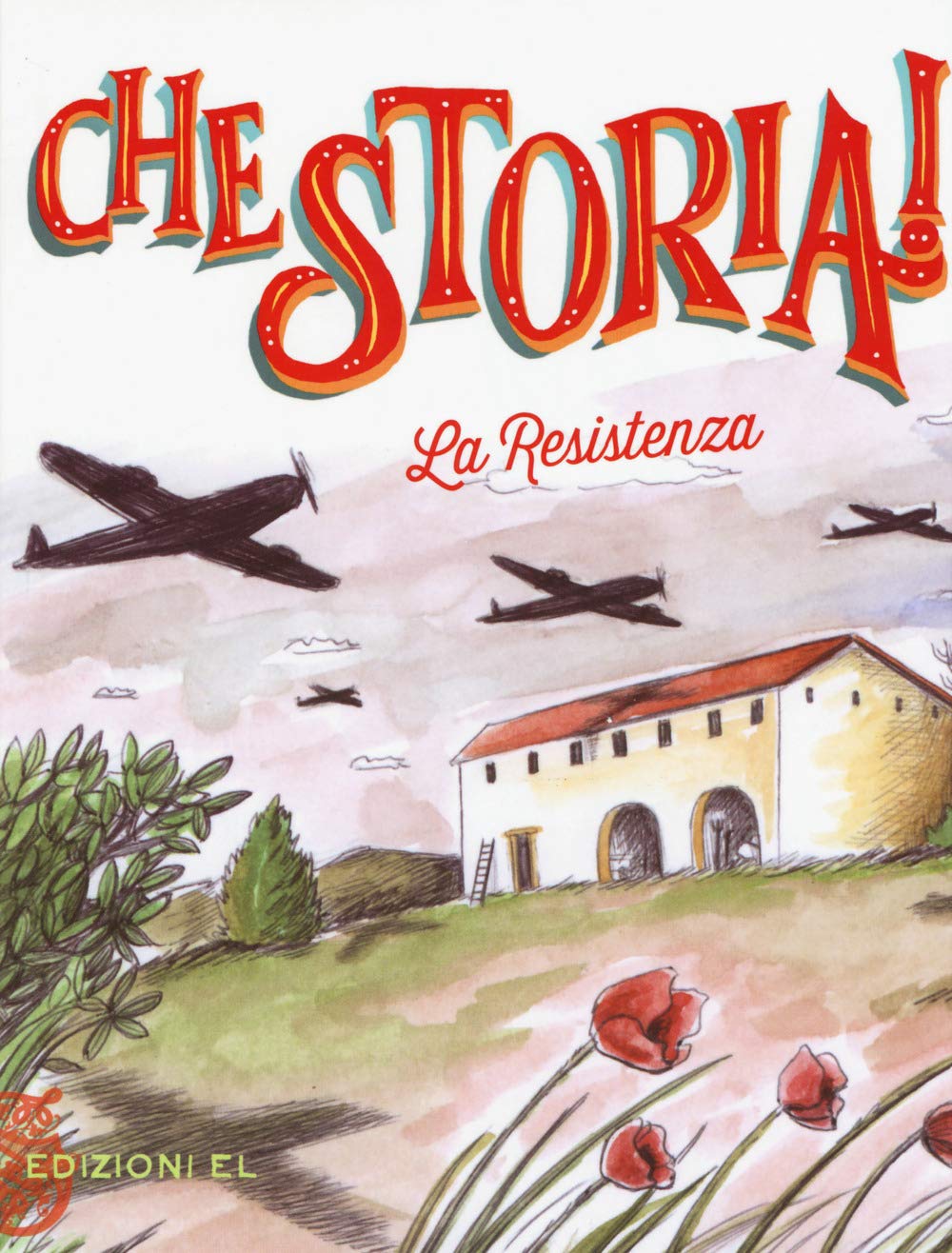 La Resistenza (Che storia!) Non-fiction
