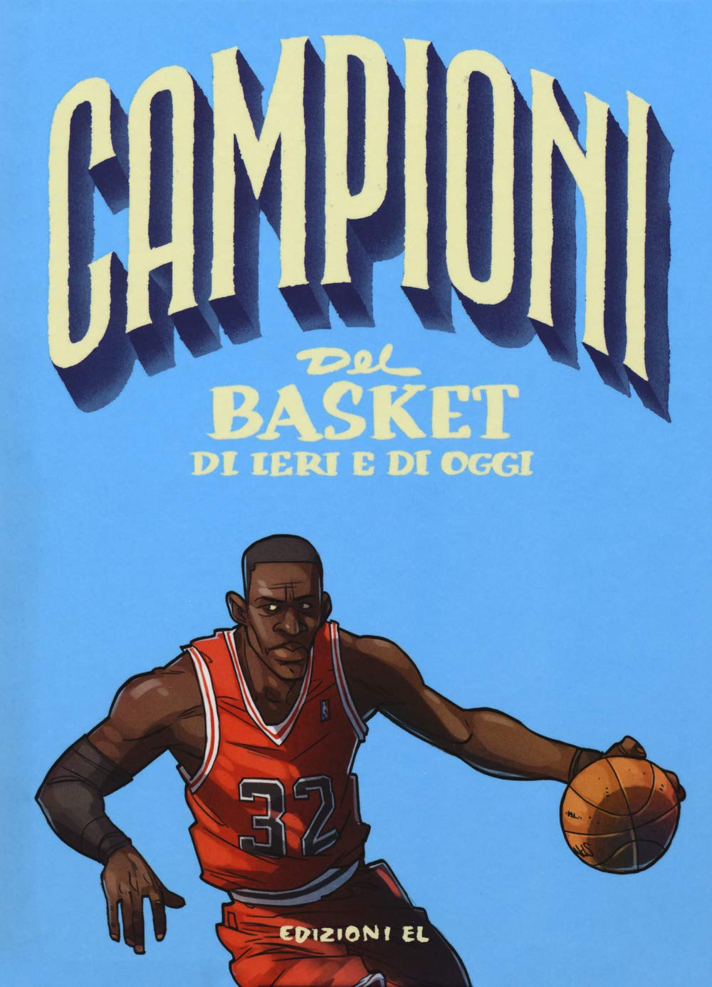 Campioni del basket di ieri e oggi Leisure & Fun