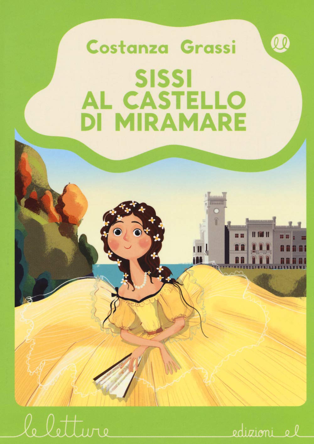 Sissi al castello di Miramare (Le letture) Novels & Short Stories