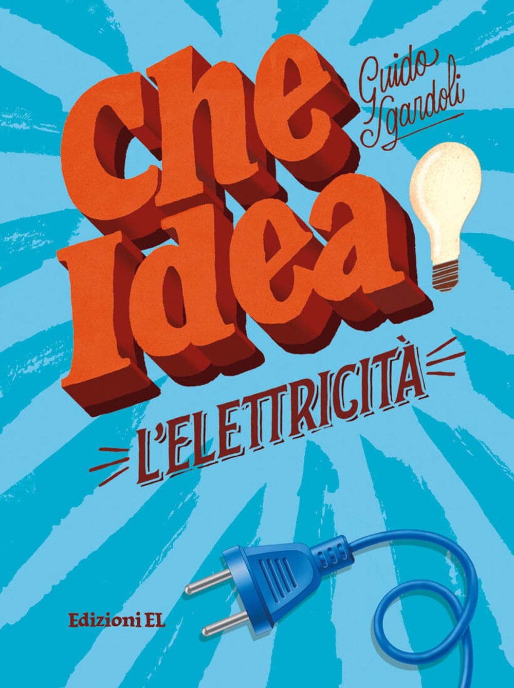L'elettricità (Che idea!) Non-fiction