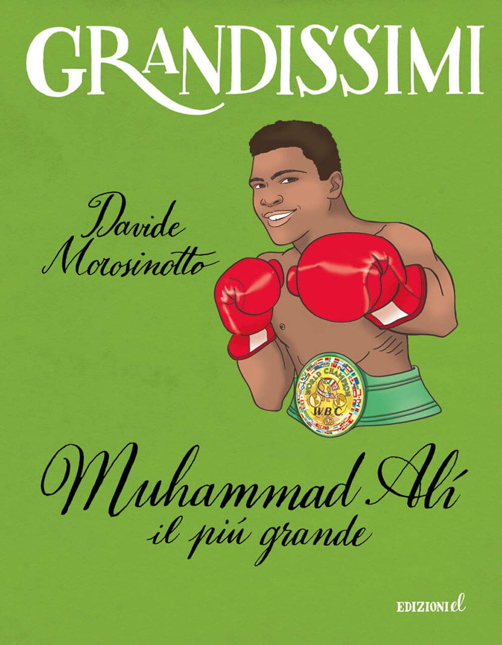 Muhammad Alì, il più grande. Ediz. a colori book