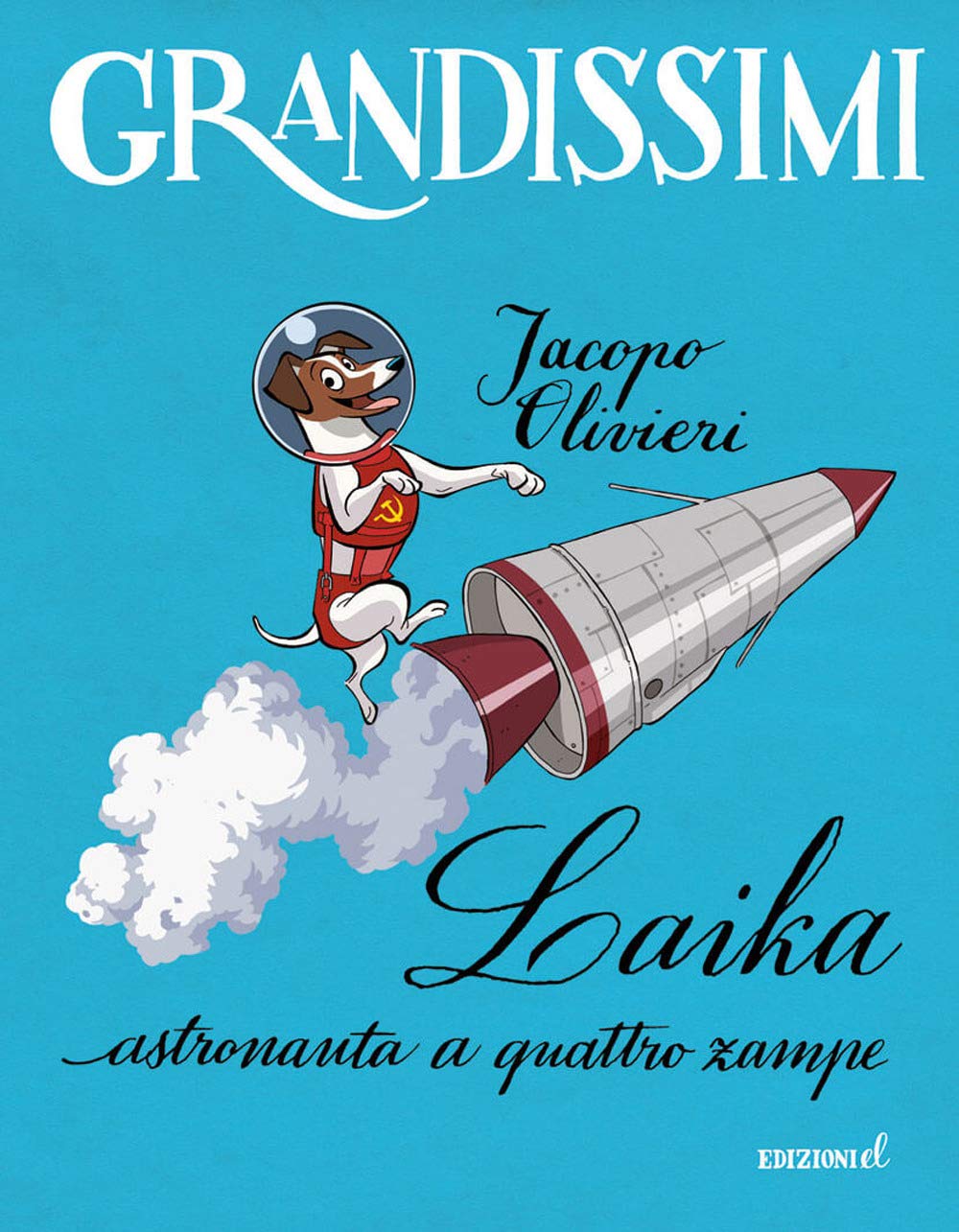 Laika, astronauta a quattro zampe (Grandissimi) Non-fiction