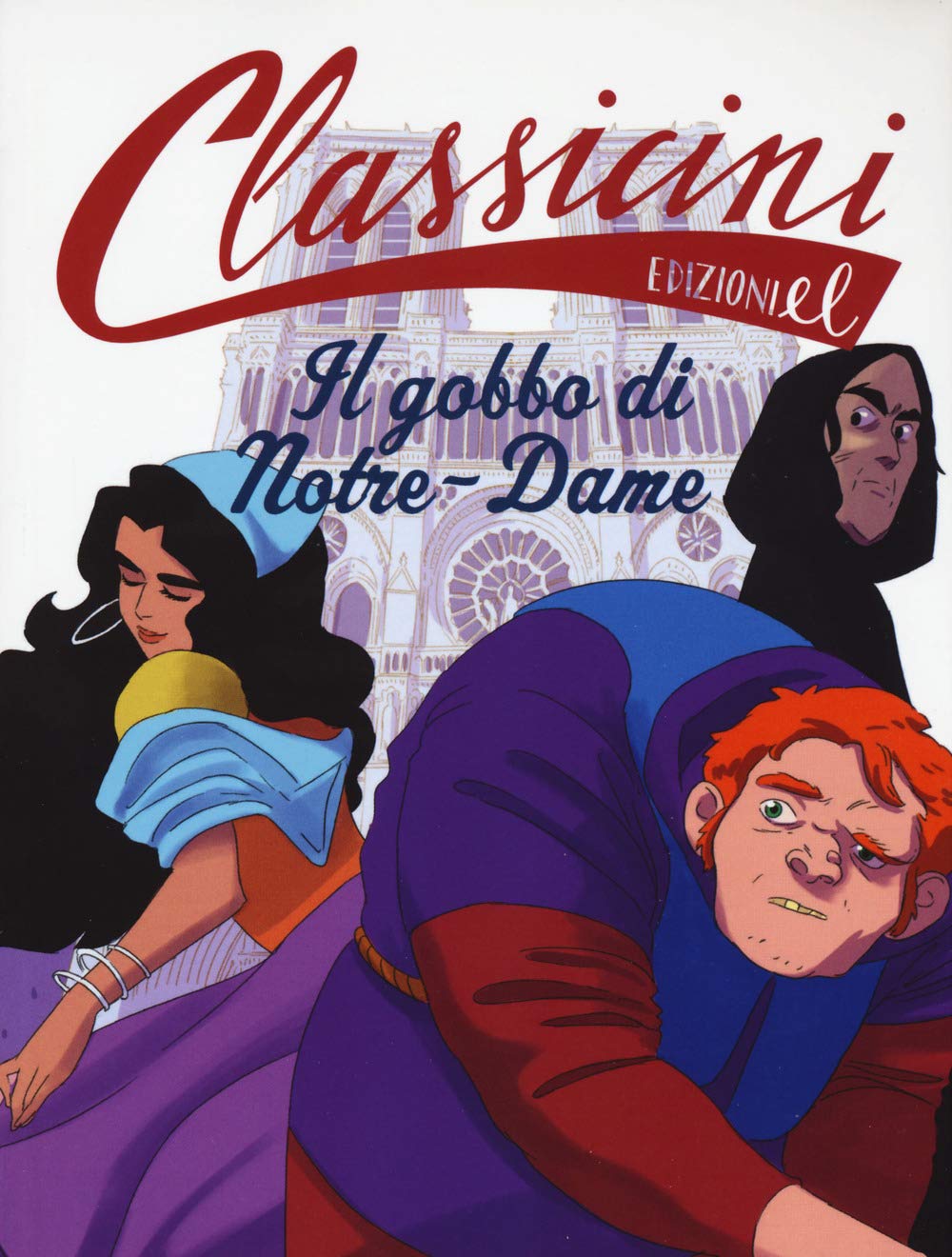 Il gobbo di Notre-Dame da Victor Hugo. Classicini. Ediz. a colori book