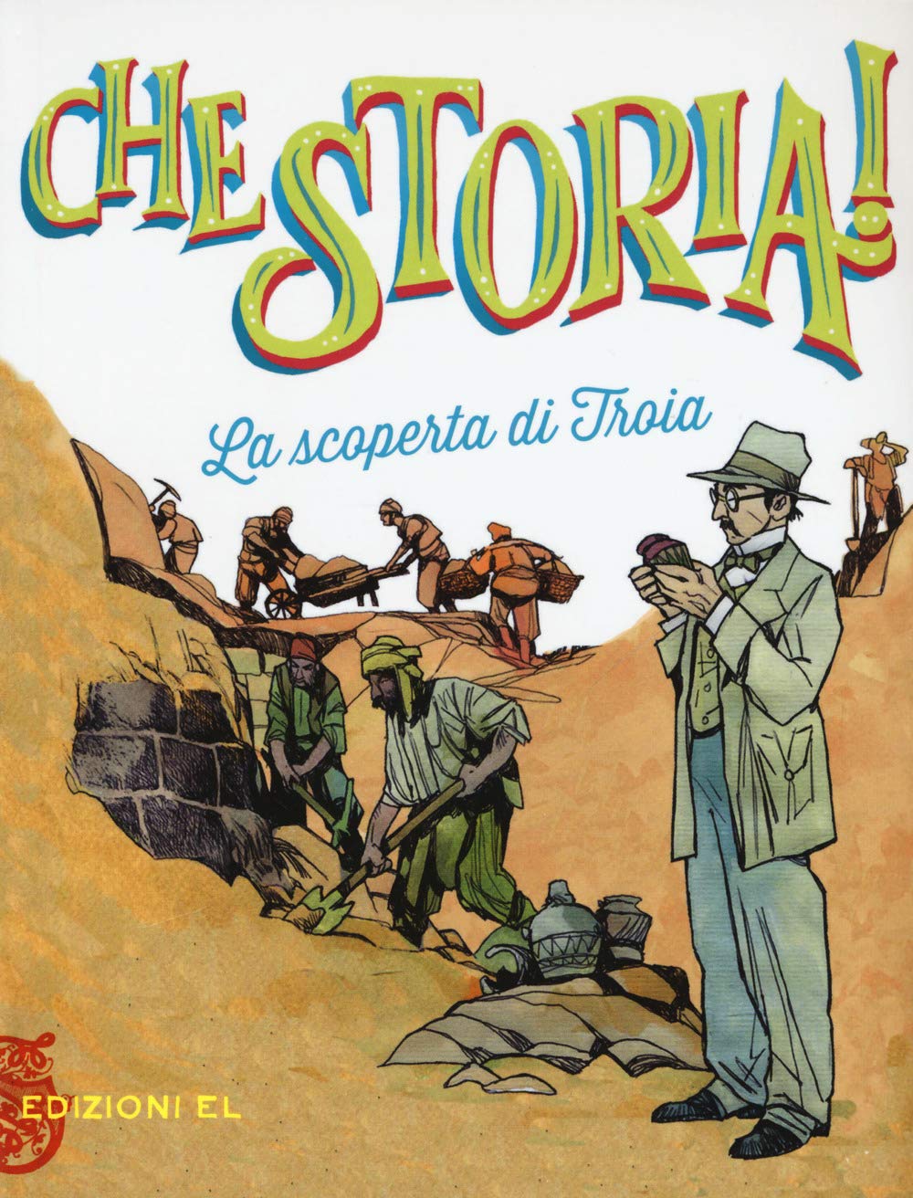 La scoperta di Troia (Che storia!) Non-fiction