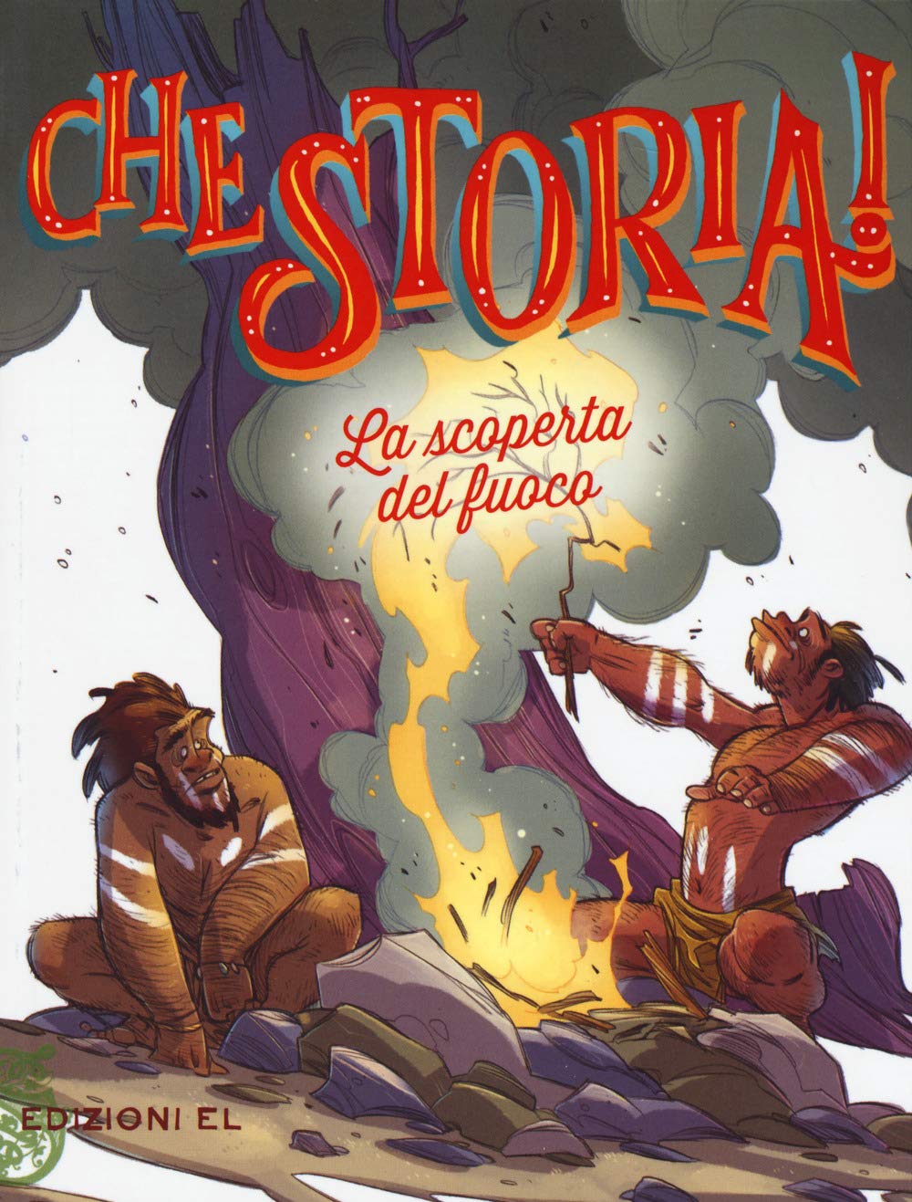 Product Image: La scoperta del fuoco (Che storia!)