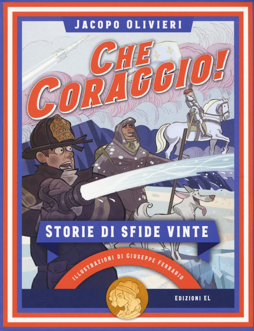 Che coraggio! Storie di sfide vinte (Narrativa) Novels & Short Stories