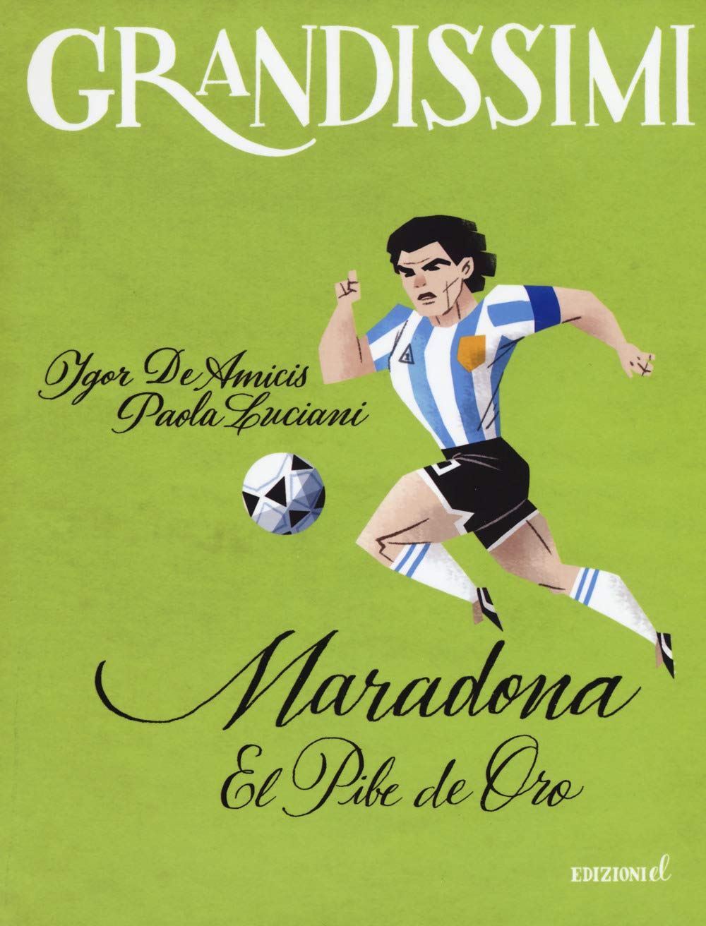 Maradona. El pibe de oro. Ediz. a colori (Grandissimi) Leisure & Fun