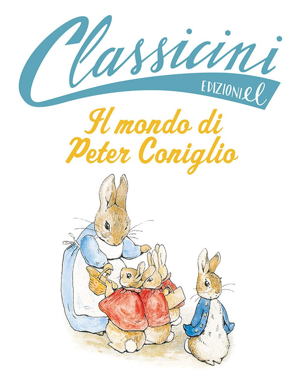 Il mondo di Peter Coniglio da Beatrix Potter. Classicini. Ediz. a colori Novels & Short Stories