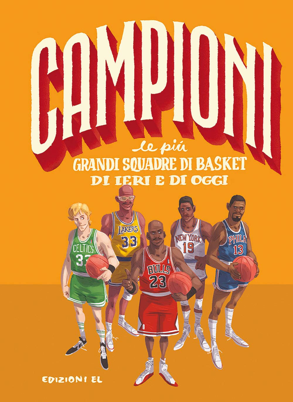 Le più grandi squadre di basket di ieri e di oggi (Campioni) Leisure & Fun