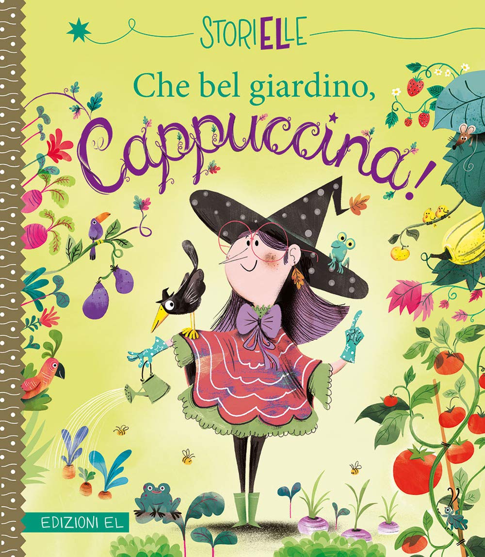 Che bel giardino, Cappuccina! Ediz. a colori (Storielle) Children's books