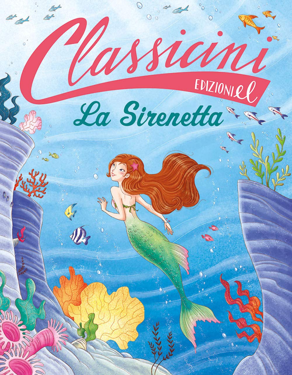 La sirenetta. Classicini. Ediz. illustrata Novels & Short Stories