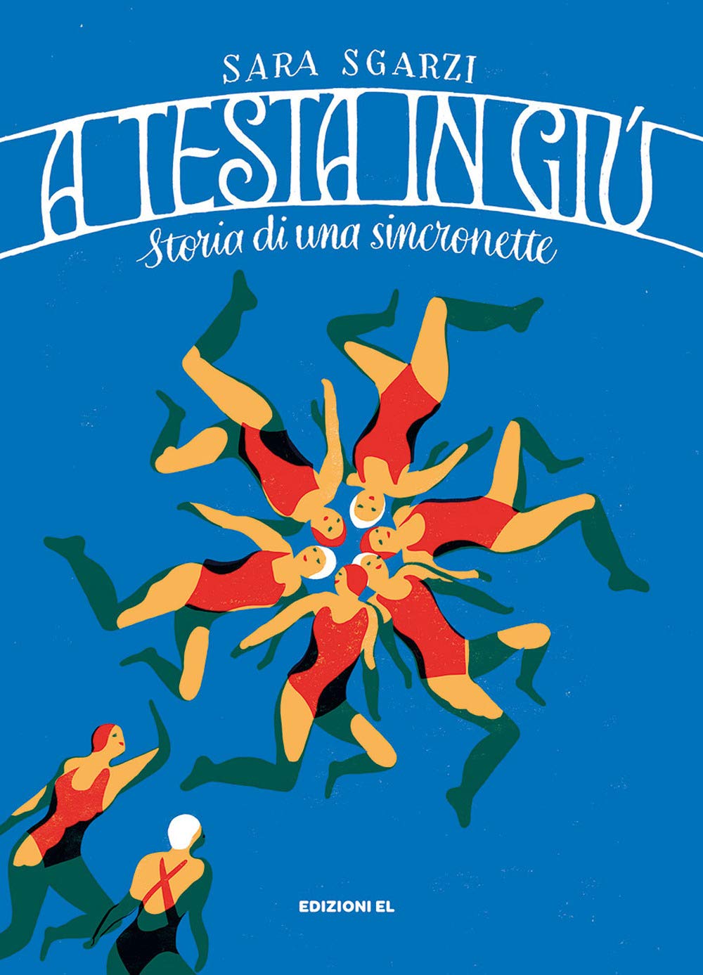A testa in giù. Storia di una sincronette (Narrativa) Leisure & Fun