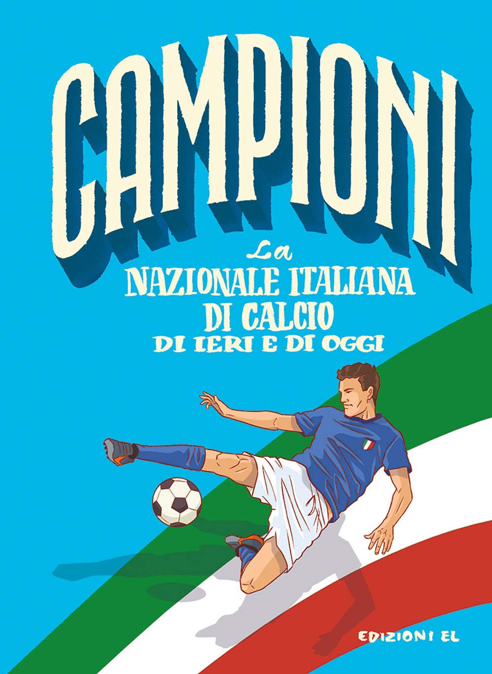 La nazionale italiana di ieri e di oggi Leisure & Fun