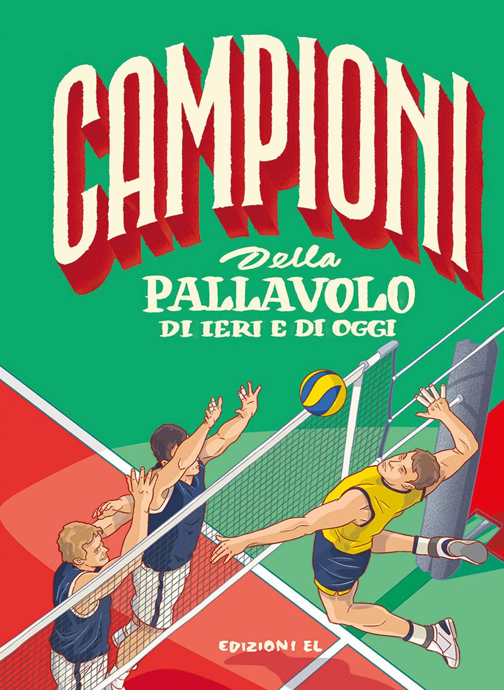 Campioni della pallavolo di ieri e di oggi Leisure & Fun