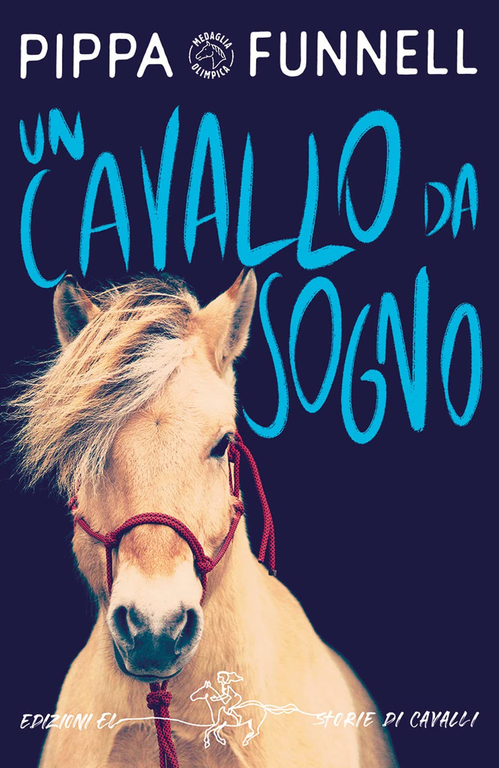 Un cavallo da sogno. Storie di cavalli Novels & Short Stories