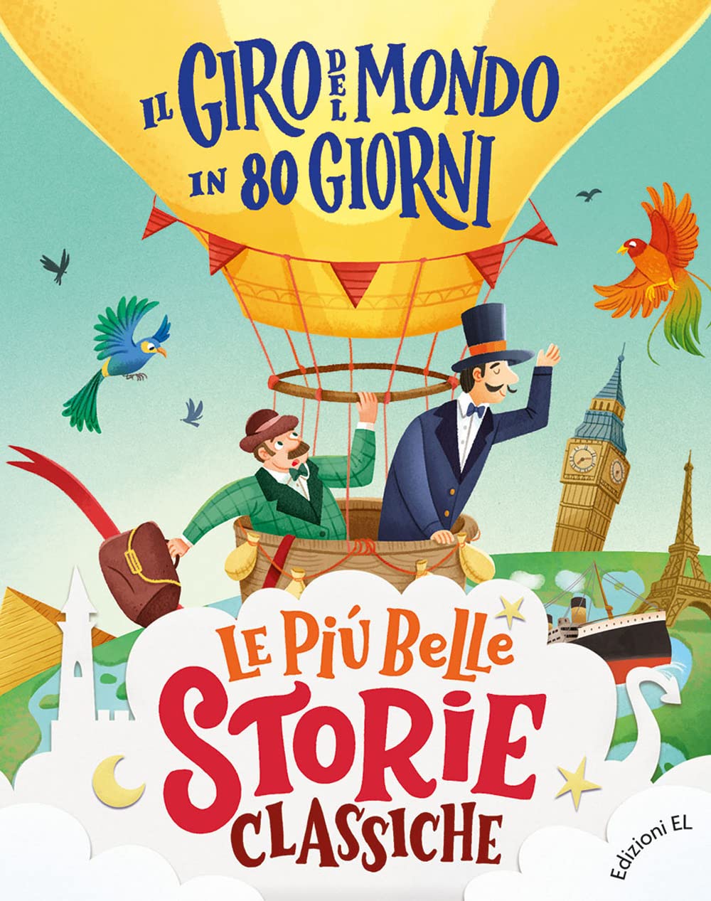 Il giro del mondo in 80 giorni. Ediz. a colori (Le più belle storie classiche, Band 3) Novels & Short Stories