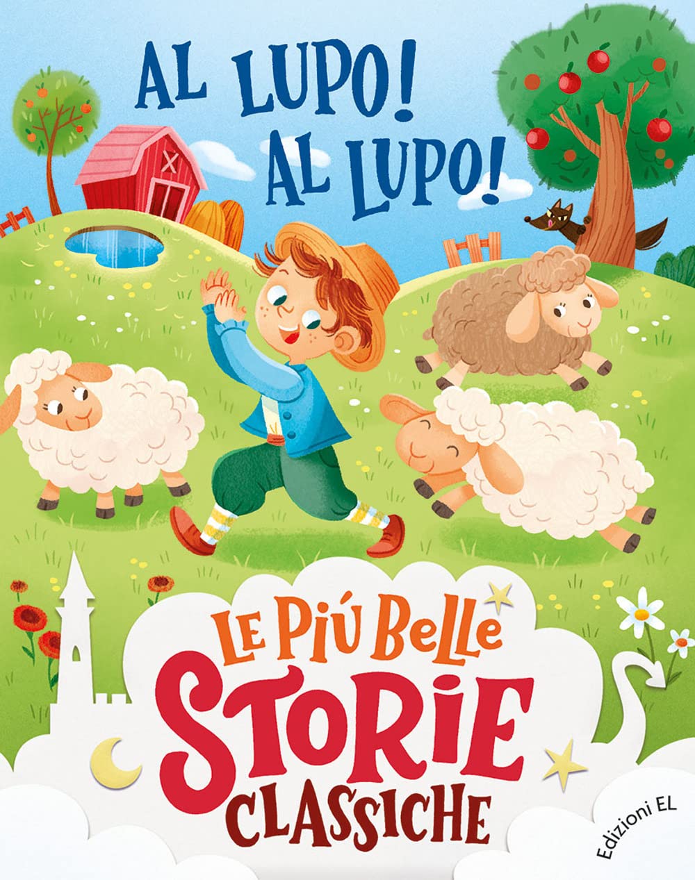 Al lupo! Al lupo! Ediz. a colori (Le più belle storie classiche, Band 9) Novels & Short Stories