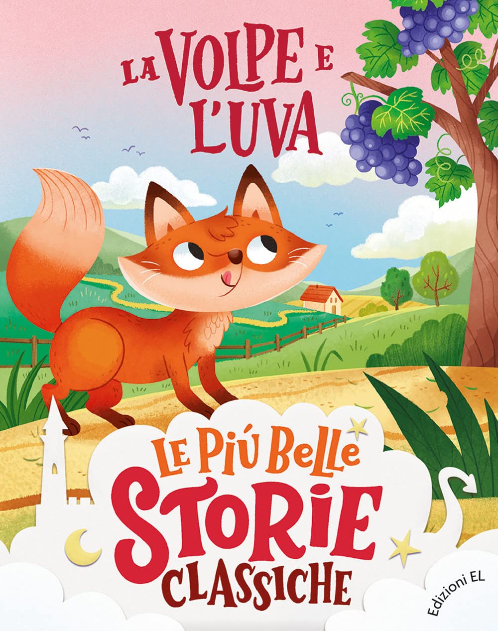 La volpe e l'uva. Ediz. a colori (Le più belle storie classiche, Band 10) Novels & Short Stories