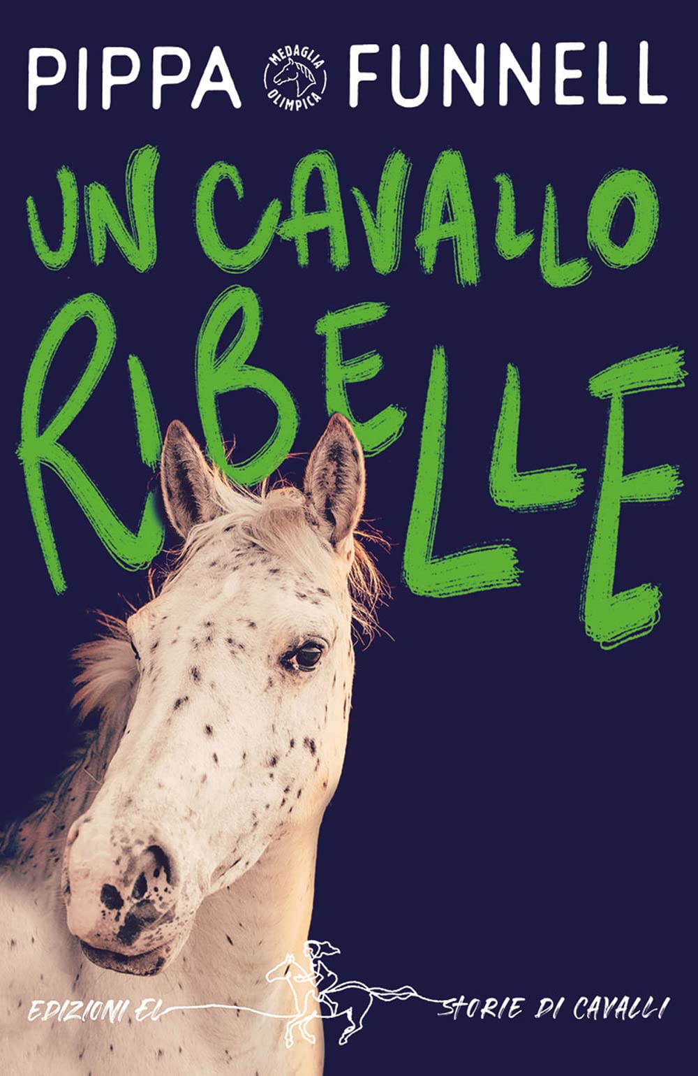 Un cavallo ribelle. Storie di cavalli Novels & Short Stories