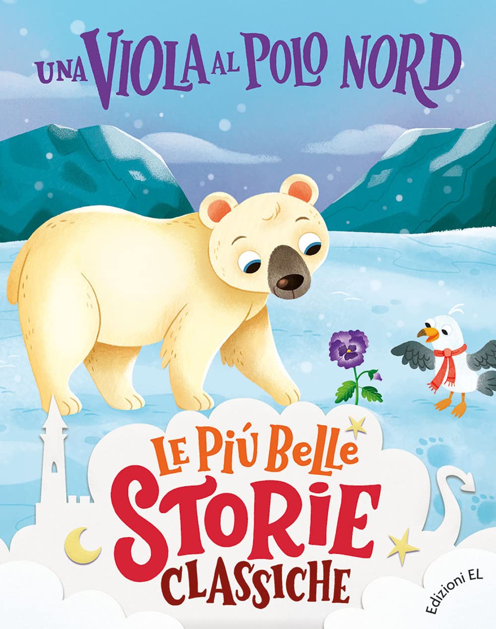 Una viola al Polo Nord. Stampatello maiuscolo. Ediz. a colori book