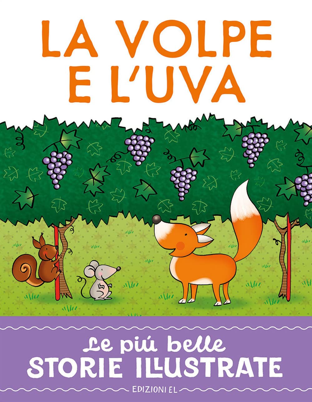 La volpe e l'uva. Stampatello maiuscolo. Ediz. a colori book