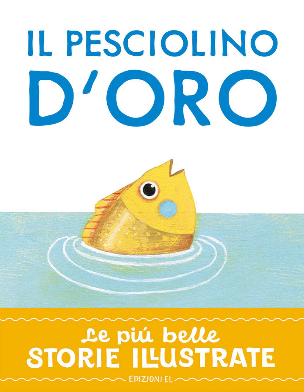 Il pesciolino d'oro. Stampatello maiuscolo. Ediz. a colori book