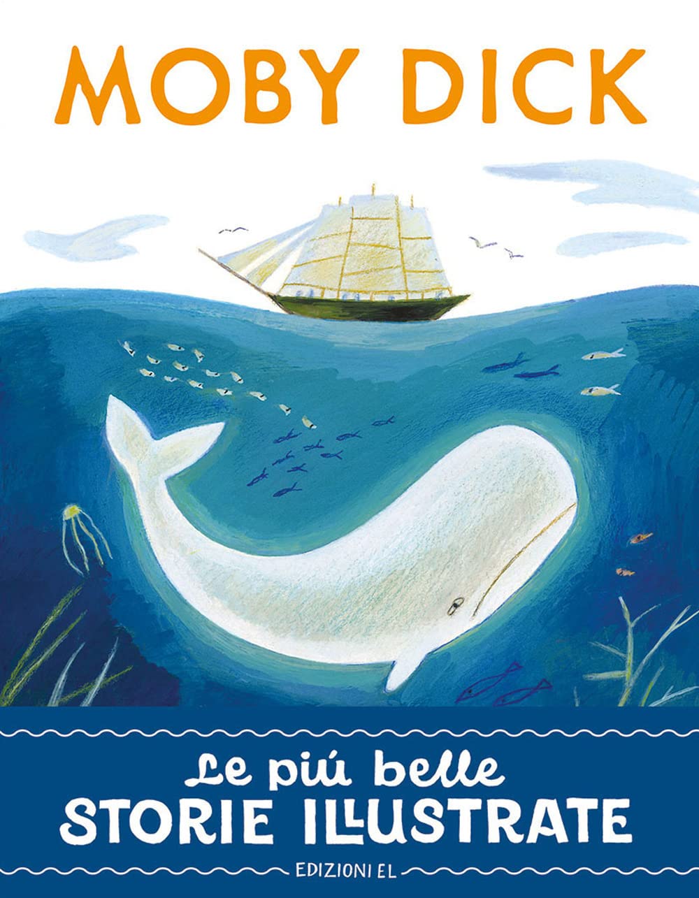 Moby Dick. Stampatello maiuscolo. Ediz. a colori (Le più belle storie illustrate) Novels & Short Stories