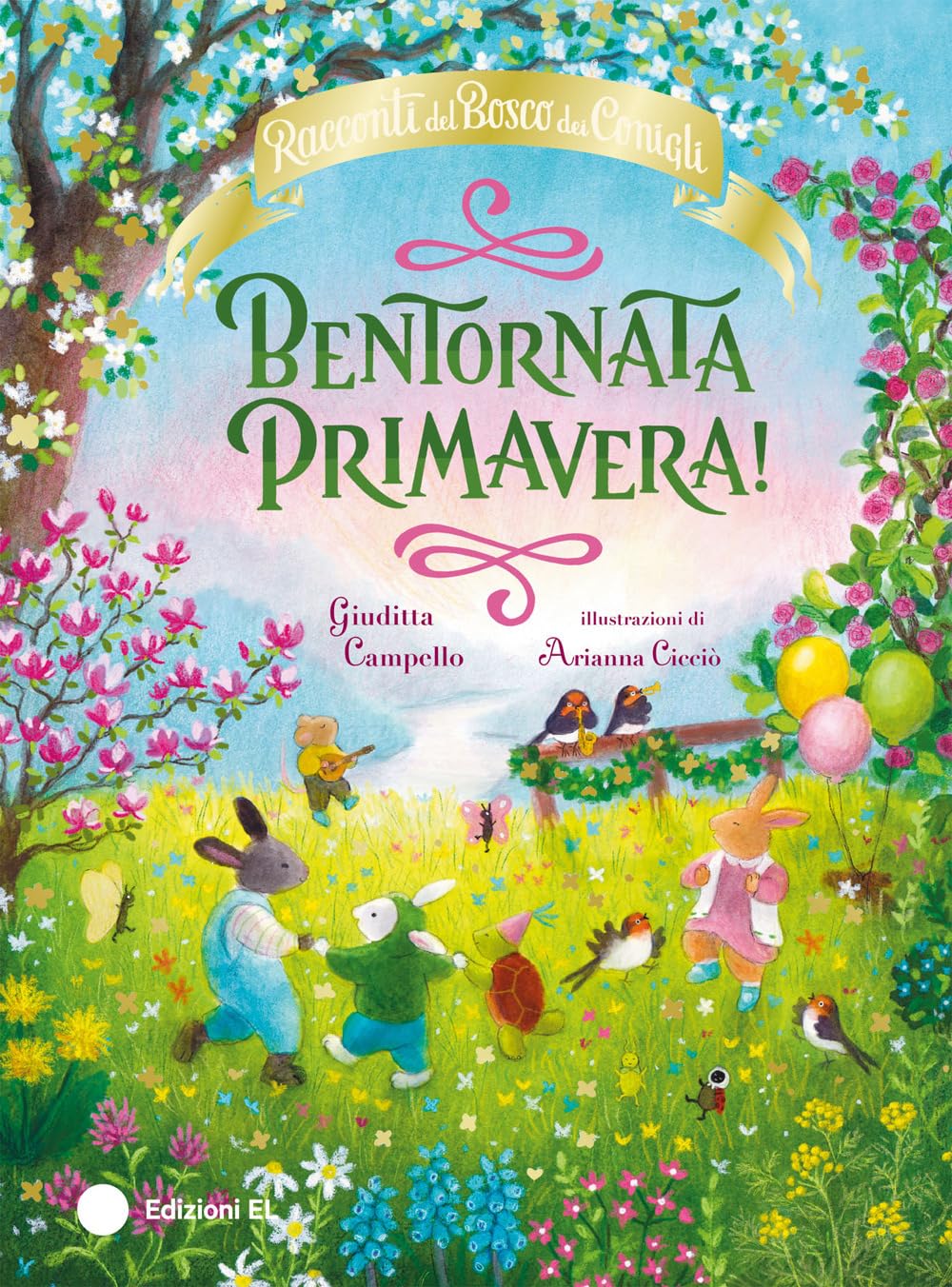 Bentornata Primavera! Racconti del Bosco dei Conigli. Ediz. a colori (Illustrati) Novels & Short Stories