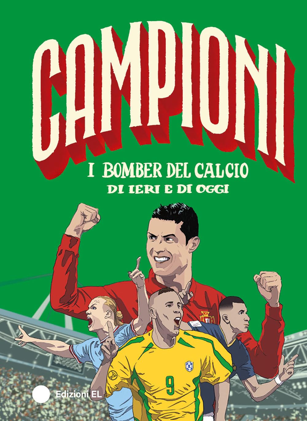 I bomber del calcio di ieri e di oggi Leisure & Fun