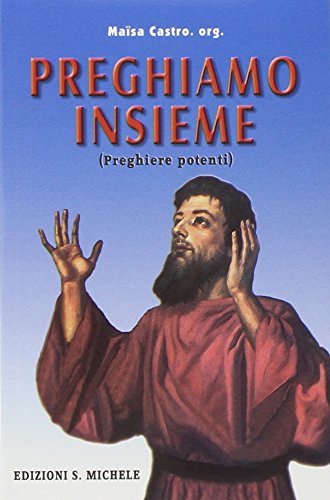 Preghiamo insieme. Preghiere potenti Religion & Esotericism