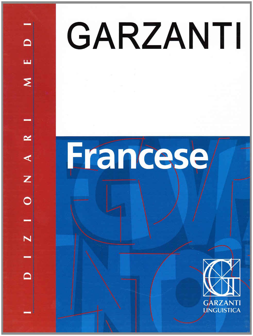 Dizionario francese Garzanti (Dizionari Medi) Foreign Languages ​​& Dictionaries