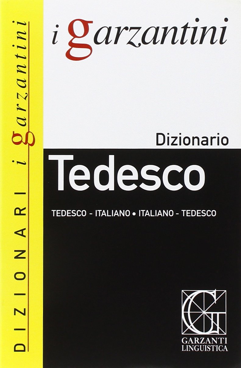 Dizionario tedesco. Tedesco-italiano, italiano-tedesco (I Garzantini) General education