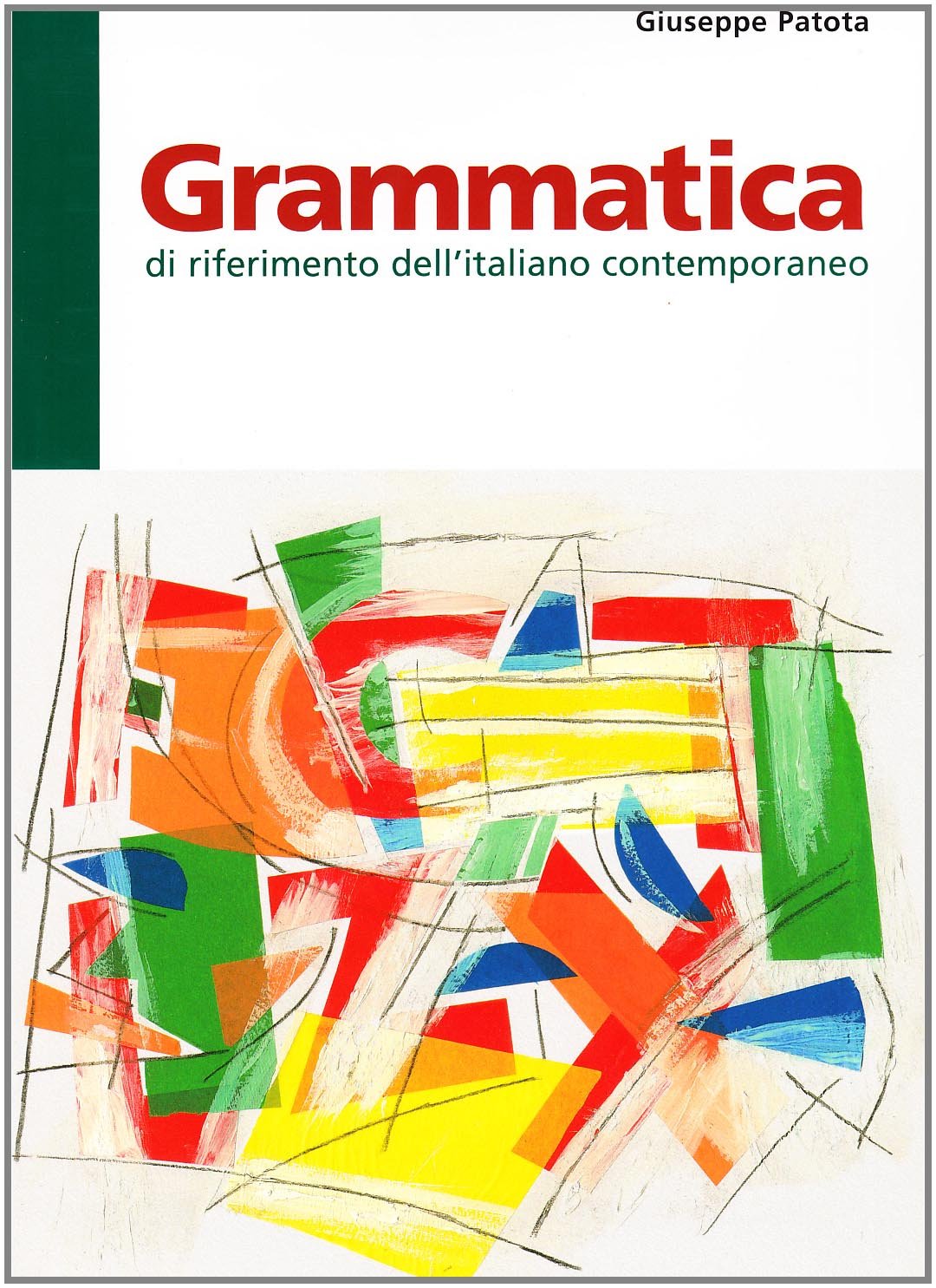 Grammatica di riferimento dell'italiano contemporaneo (Guide linguistiche) Social Sciences