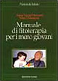 Manuale di fitoterapia per i meno giovani (Natura e salute) Medicine
